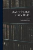Maroon and Grey [1949]