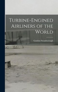 Turbine-engined Airliners of the World - Swanborough, Gordon