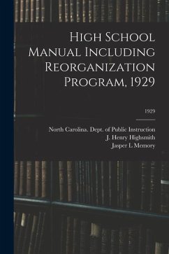 High School Manual Including Reorganization Program, 1929; 1929 - Memory, Jasper L.