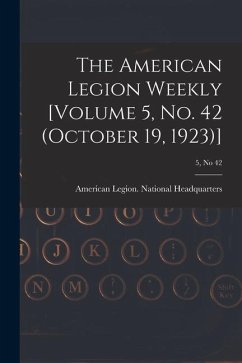 The American Legion Weekly [Volume 5, No. 42 (October 19, 1923)]; 5, no 42