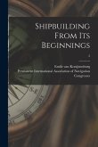 Shipbuilding From Its Beginnings; 2