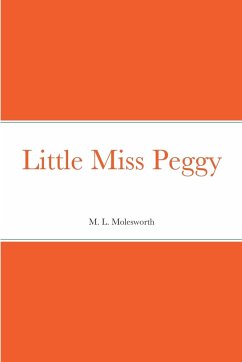 Little Miss Peggy - Molesworth, M. L.