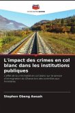 L'impact des crimes en col blanc dans les institutions publiques