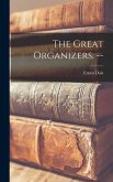 The Great Organizers. --