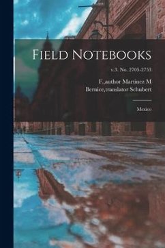 Field Notebooks: Mexico; v.3. No. 2705-2753