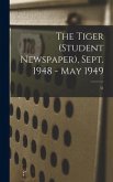 The Tiger (student Newspaper), Sept. 1948 - May 1949; 51