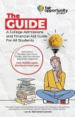 The Guide: A College Admissions and Financial Aid Guide For All Students