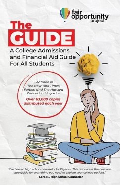 The Guide: A College Admissions and Financial Aid Guide For All Students - Heine, Luke; Scanlon, Cole; Trone, Carole