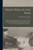 Who's Who in the War; 84 Pages With Maps of Europe and the Franco-German Frontier. The Actual and Probable Belligerents' Resources & Forces, Besides U