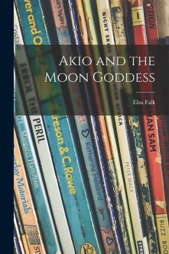 Akio and the Moon Goddess - Falk, Elsa