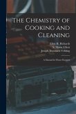 The Chemistry of Cooking and Cleaning: a Manual for House Keepers
