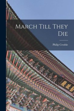 March Till They Die - Crosbie, Philip