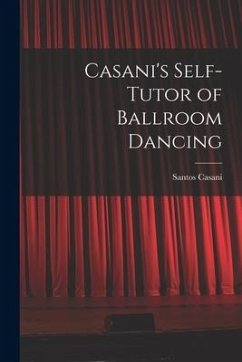 Casani's Self-tutor of Ballroom Dancing - Casani, Santos