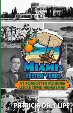 Cover Miami's Yester'Years Its Forgotten Founder Locke Tiffin Highleyman