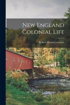 New England Colonial Life - Lawrence, Robert Means