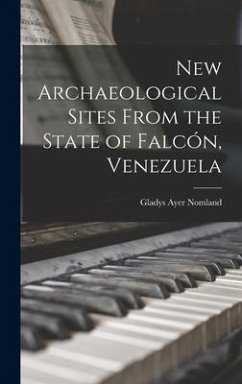 New Archaeological Sites From the State of Falcón, Venezuela - Nomland, Gladys Ayer
