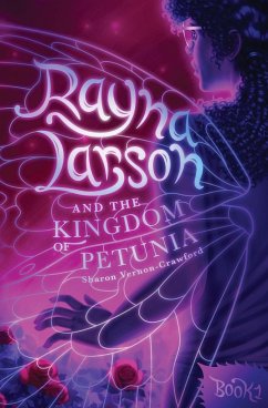 Rayna Larson and The Kingdom of Petunia - Vernon-Crawford, Sharon