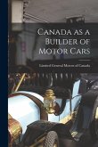 Canada as a Builder of Motor Cars