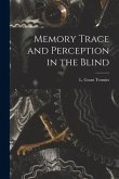 Memory Trace and Perception in the Blind