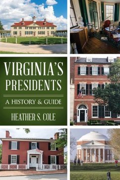 Virginia's Presidents - Cole, Heather S