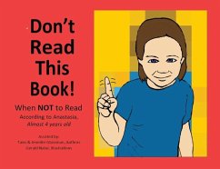 Don't Read This Book!: When Not to Read According to Anastasia, Almost 4 Years Old - Glassman, Tavis; Glassman, Jennifer