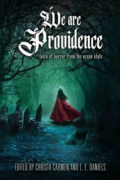 We Are Providence: Tales of Horror from the Ocean State - Parent, Jason
