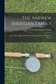 The Andrew Sheridan Family: an Account of Him and His Descendants as Far as is Known at Present