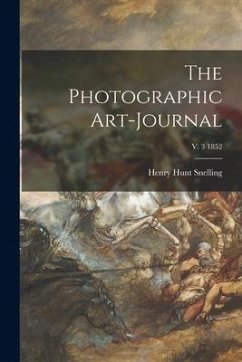 The Photographic Art-journal; v. 3 1852 - Snelling, Henry Hunt