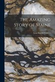 The Amazing Story of Maine