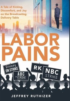 Labor Pains - Ruthizer, Jeffrey Labor Pains - Ruthizer, Jeffrey
