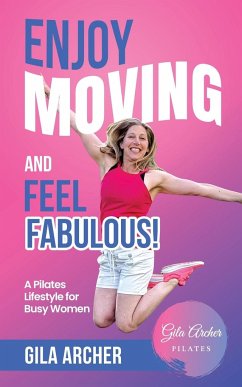 Enjoy Moving and Feel Fabulous - Archer, Gila