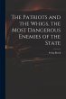 The Patriots and the Whigs, the Most... - Bild 1