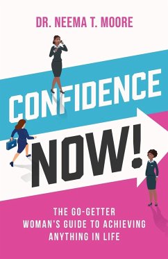 Confidence Now! - Moore, Neema