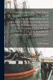 A Few Remarks on "The Siege of Quebec" and the Battle of the Plains of Abraham by A. Doughty in Collaboration With G.W. Parmeles, and on The Probable