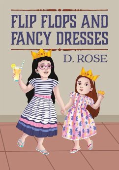 Flip Flops and Fancy Dresses - Rose, D.