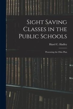 Sight Saving Classes in the Public Schools: Presenting the Ohio Plan