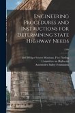 Engineering Procedures and Instructions for Determining State Highway Needs; 1956
