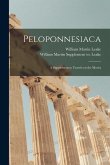 Peloponnesiaca: a Supplement to Travels on the Moréa