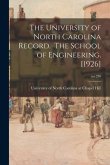 The University of North Carolina Record. The School of Engineering. [1926]; no.230