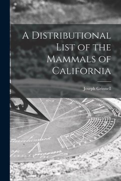 A Distributional List of the Mammals of California - Grinnell, Joseph