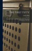 The First Fifty: Teaching, Research, and Public Service at the University of Saskatchewan, 1909-1959