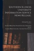 Southern Illinois University Information Service News Release.; 1960 April-December