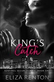 King's Catch (Sentinel Security N.Y.C., #1) (eBook, ePUB)