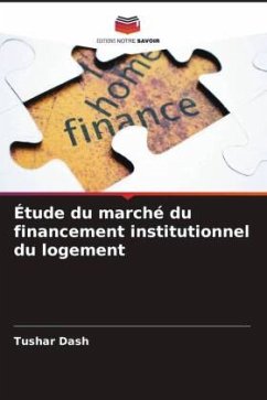 Étude du marché du financement institutionnel du logement - Dash, Tushar