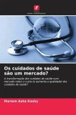 Os cuidados de saúde são um mercado?