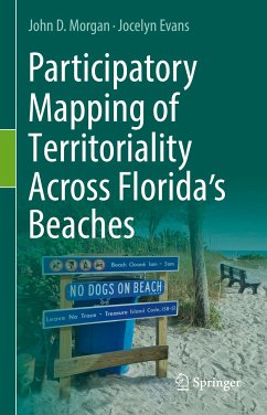 Participatory Mapping of Territoriality Across Florida’s Beaches (eBook, PDF) - Morgan, John D.; Evans, Jocelyn
