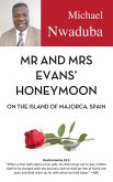 Mr and Mrs Evans Honeymoon on the Island of Majorca, Spain (eBook, ePUB) Mr and Mrs Evans Honeymoon on the Island of Majorca, Spain (eBook, ePUB)