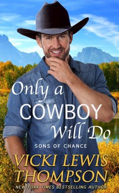 Only a Cowboy Will Do (Sons of Chance, #10) (eBook, ePUB) - Thompson, Vicki Lewis