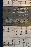 Symphonia Grandaeva Rediviva: Ancient Harmony Revived, Being a Selection of Choice Music for Divine Worship, Taken From Old and Approved Authors, as