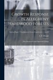 Growth Response in Allegheny Hardwood Forests: After Diameter-limit Pulpwood Cuttings; no.68